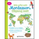 Objavuj svet - Môj velký zošit Montessori