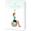 Pilates - Fit na těle i na duši, Úvod do základů Pilates