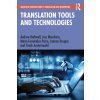 Translation Tools and Technologies (Andrew Rothwell,Joss Moorkens,Joanna Drugan,Frank Austermuehl,Maria Fernandez-Parra)(Brožovaná)