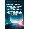 First Contact, Dual Official Contact, with Another Human Race from Another Planet (Bradley Krembs hrriim)(Brožovaná)