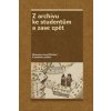 Z archivu ke studentům a zase zpět - Kolektiv