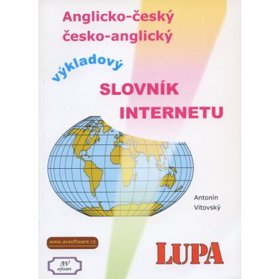 Výkladový slovník Internetu anglicko-český česko anglický Antonín Vitovský CZ
