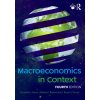 Macroeconomics in Context (Goodwin,Neva (Tufts University,USA),Jonathan M. Harris,Nelson,Julie A. (University of Massachusetts,Boston,USA),Pratistha Joshi Rajkarnikar,Brian Roach,Mariano Torras)()