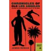 Chronicles of Old Los Angeles (JAMES ROMAN)(Brožovaná)