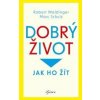 Dobrý život: Jak ho žít - Marc Schulz a Robert Waldinger