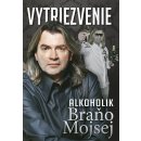 Vytriezvenie - Mojsej Braňo