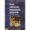 Král, Válečník, Kouzelník, Milovník