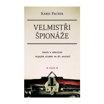 Velmistři špionáže - Karel Pacner