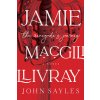 Jamie Macgillivray: The Renegades Journey (Sayles John)