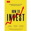 How to Invest - Peter Stanyer, Masood Javaid, Stephen Satchell, Economist Books