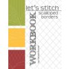 Let's Stitch - Scalloped Borders - WORKBOOK: a companion workbook to Natalia Bonner's online class (Jeff Whiting,Natalia Bonner)(Brožovaná)