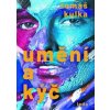 Umění a kýč - Kulka Tomáš