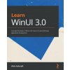 Learn WinUI 3.0 (Alvin Ashcraft)(Brožovaná)