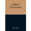 Handbook Of The Cornish Language (Henry Jenner)(Brožovaná)