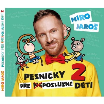 Miro Jaroš - Pesničky pre poslušné deti 2