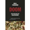 Doom - Niall Ferguson