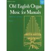 Old English Organ Music for Manuals Book 4