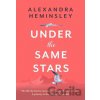 Under the Same Stars - Alexandra Heminsley