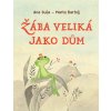 Žába veliká jako dům - Ana Duša