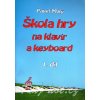 Škola hry na klavír a keyboard 1. diel od Pavel Malý