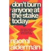 Don’t Burn Anyone at the Stake Today - Naomi Alderman, Penguin Books Ltd