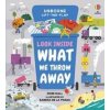 Look Inside What We Throw Away - Rose Hall, Usborne Publishing