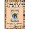 Velká učebnice astrologie - Frances Sakoian, Louis S. Acker