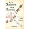 Your Successful Farm Business: Production, Profit, Pleasure (Salatin Joel)