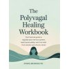 The Polyvagal Healing Workbook (Aymie Mermouth)(Pevná)