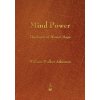 Mind Power (William Walker Atkinson)(Brožovaná)