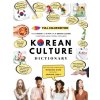 [FULL COLOR] KOREAN CULTURE DICTIONARY - From Kimchi To K-Pop ad K-Drama Clichés. Everything About Korea Explained!