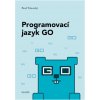 Kniha Programovací jazyk GO - Pavel Tišnovský