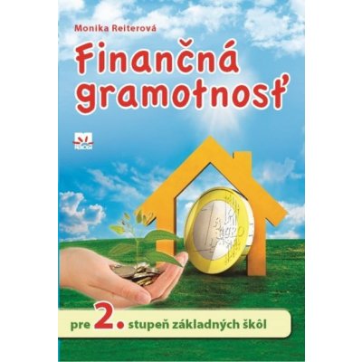 Finančná gramotnosť pre 2. stupeň základných škôl Reiterová Monika