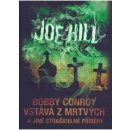 Bobby Conroy vstává z mrtvých... - Hill Joe