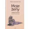 Moje ženy - Príbehy Ukrajiniek bez mena