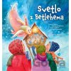 Svetlo z Betlehema - Ondrej Sliacky, Timotea Vráblová, Jozef Lenhart, Peter Karpinský, Renáta Milčáková (ilustrátor)