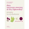 Dieta warzywno-owocowa dr Ewy Dąbrowskiej Przepisy na wychodzenie (Dąbrowska Beata Anna,Borkowska Paulina)(Pevná)