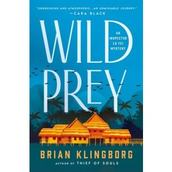 Wild Prey: An Inspector Lu Fei Mystery Klingborg Brian