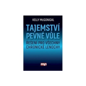 Tajemství pevné vůle - Kelly McGonnigal