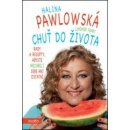 Chuť do života - Halina Pawlowská, Lubomír Teprt