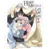 Hate Me, But Let Me Stay Vol. 2