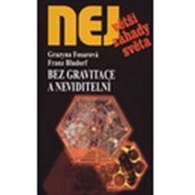 Bez gravitace a neviditelní - Grazyna Fosarová, Franz Bludorf