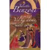 Veľké dámy, malé cnosti - Benzoni Juliette