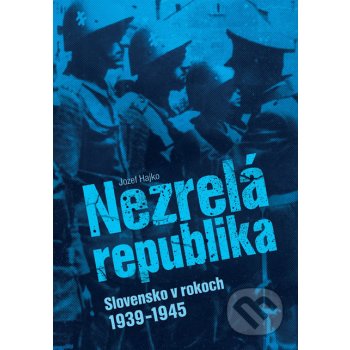 Nezrelá republika - Jozef Hajko