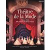 Theatre de La Mode: Fashion Dolls: The Survival of Haute Couture