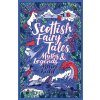 Scottish Fairy Tales, Myths and Legends - Mairi Kidd