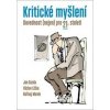 Kritické myšlení - Jan Gazda, Václav Liška, Bořivoj Marek