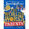 The World’s Worst Parents - David Walliams, Tony Ross (ilustrácie)