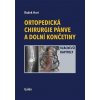 Ortopedická chirurgie pánve a dolní končetiny - Vzácnější kapitoly