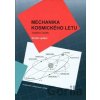 Mechanika kosmického letu - Vladimír Daněk